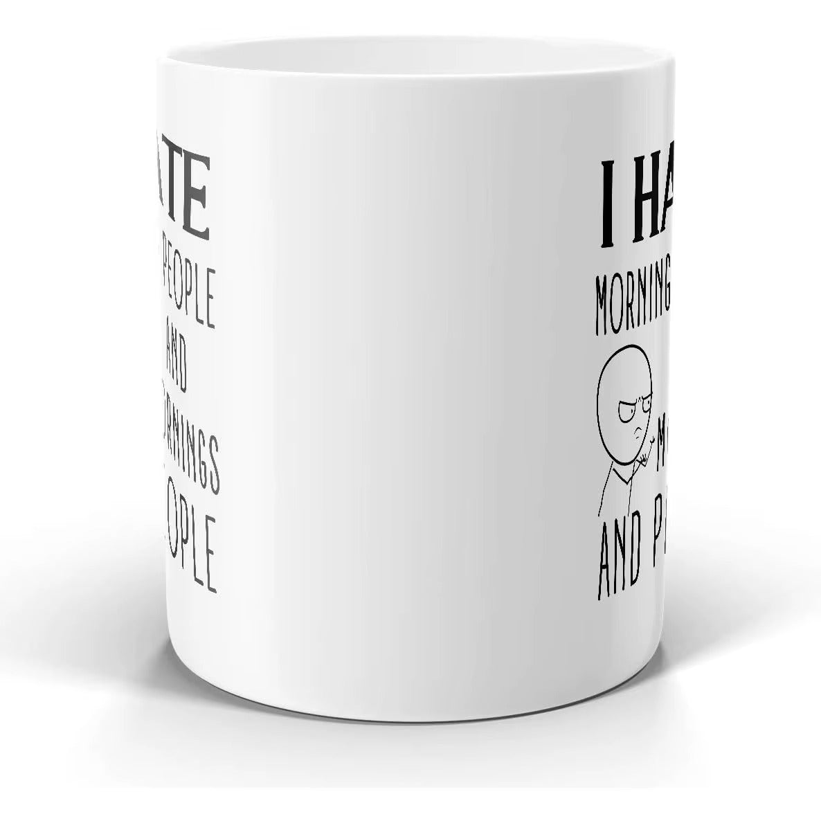 I Hate Morning People - Funny Coffee Mug